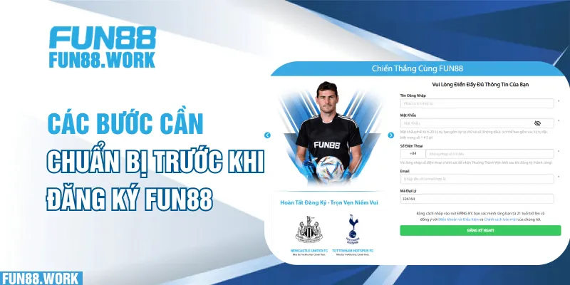 Các bước cần chuẩn bị trước khi đăng ký FUN88