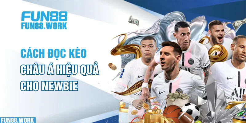 Cách đọc kèo Châu Á hiệu quả cho newbie