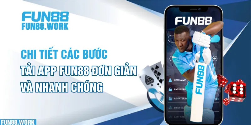 Chi tiết các bước tải app FUN88 đơn giản và nhanh chóng
