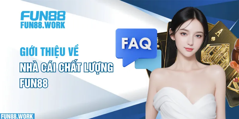 Giới thiệu về nhà cái chất lượng FUN88