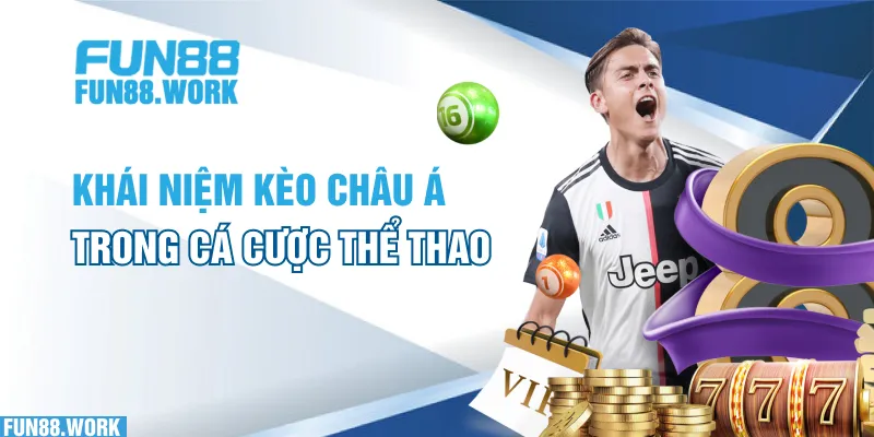 Khái niệm kèo Châu Á trong cá cược thể thao