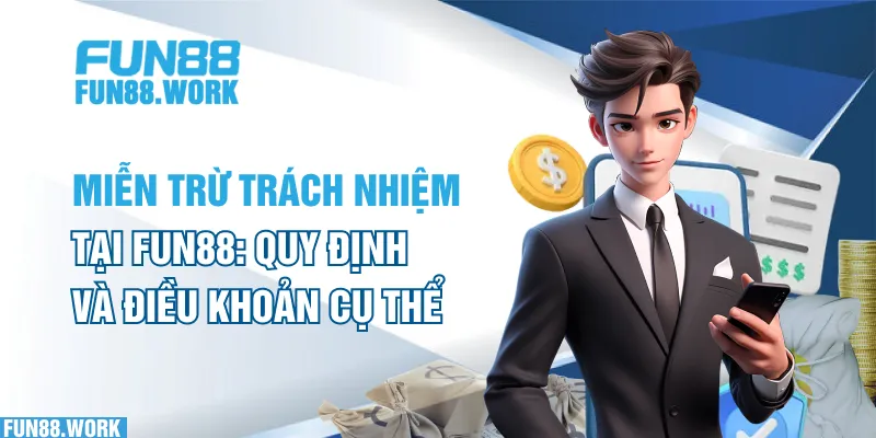 Tại sao miễn trừ trách nhiệm tại FUN88 lại quan trọng?